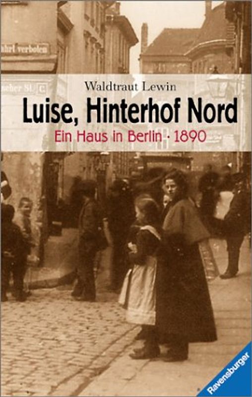 Luise, Hinterhof Nord - Ein Haus in Berlin - 1890