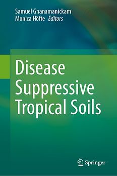 Disease Suppressive Tropical Soils