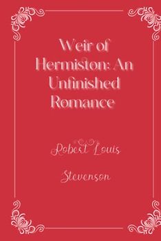Weir of Hermiston: An Unfinished Romance: Eleganse Edition