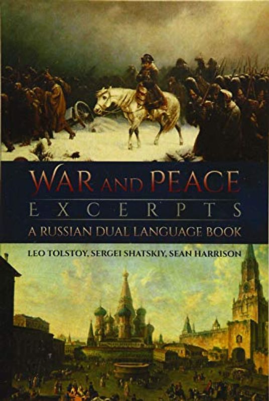 War and Peace Excerpts: A Russian Dual Language Book