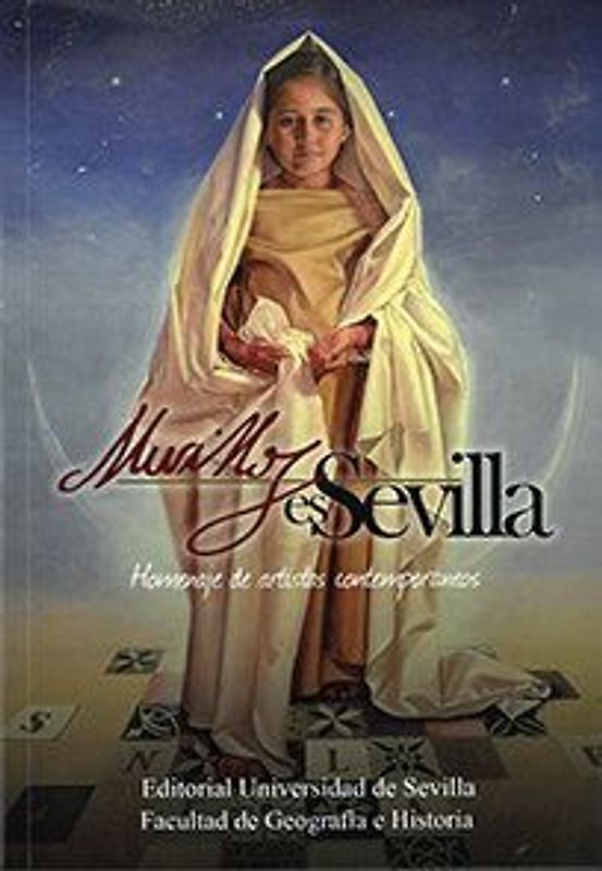 Murillo es Sevilla : homenaje de artistas contemporáneos