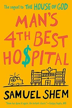 Man's 4th Best Hospital: The Sequel of The House of God