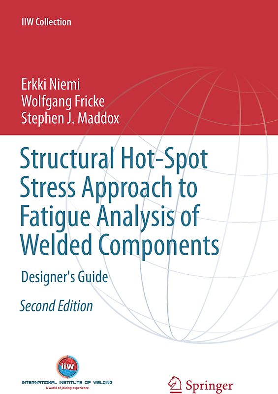 Structural Hot-Spot Stress Approach to Fatigue Analysis of Welded Components