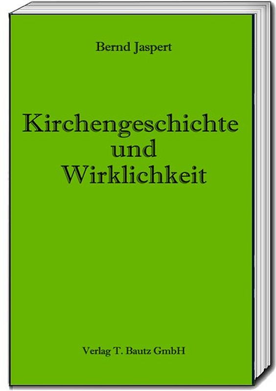 Kirchengeschichte und Wirklichkeit