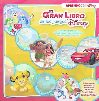 El gran libro de los juegos Disney : ¡aprende y practica con las actividades que te proponen tus personajes favoritos!