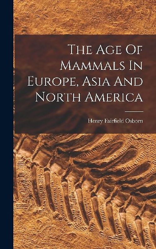 The Age Of Mammals In Europe, Asia And North America
