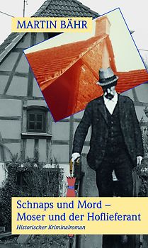 Schnaps und Mord - Moser und der Hoflieferant