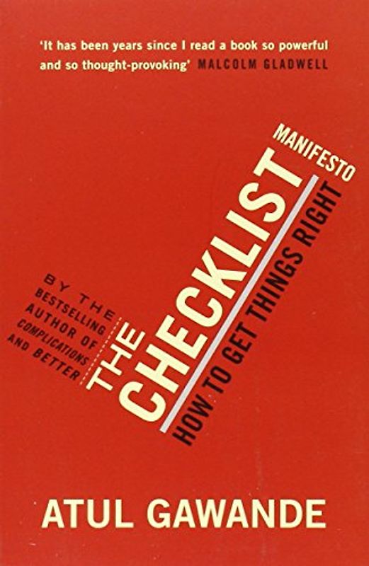 The Checklist Manifesto: How to Get Things Right
