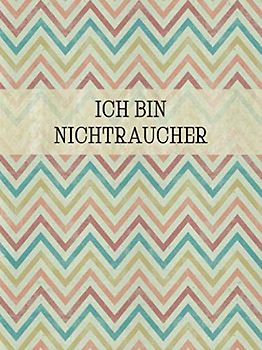 ICH BIN NICHTRAUCHER: Ein Tagebuch für Raucher, die mit dem Rauchen aufhören möchten | Zur Prozess-Begleitung und Unterstützung der Rauchentwöhnung (Tagebücher - Nichtraucher, Band 5)