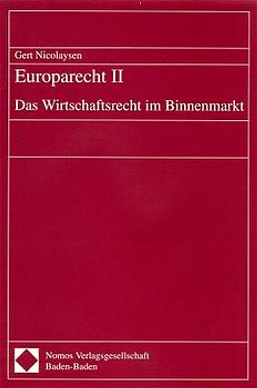 Europarecht II - Das Wirtschaftsrecht im Binnenmarkt