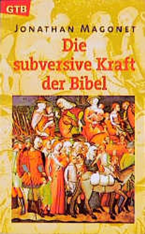 Die subversive Kraft der Bibel
