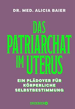 Das Patriarchat im Uterus
