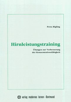 Hirnleistungstraining. Übungen zur Verbesserung der Konzentrationsfähigkeit