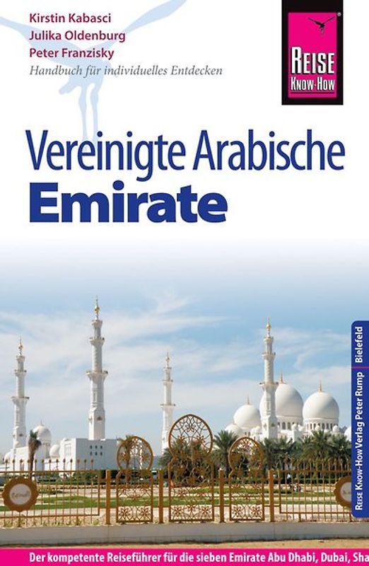 Reise Know-How Reiseführer Vereinigte Arabische Emirate (Abu Dhabi, Dubai, Sharjah, Ajman, Umm al-Quwain, Ras al-Khaimah und Fujairah)