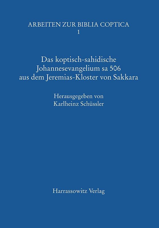 Das koptisch-sahidische Johannesevangelium sa 506 aus dem Jeremias-Kloster von Sakkara