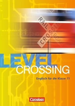 Level Crossing - Bisherige Ausgabe / 11. Schuljahr - Schülerbuch