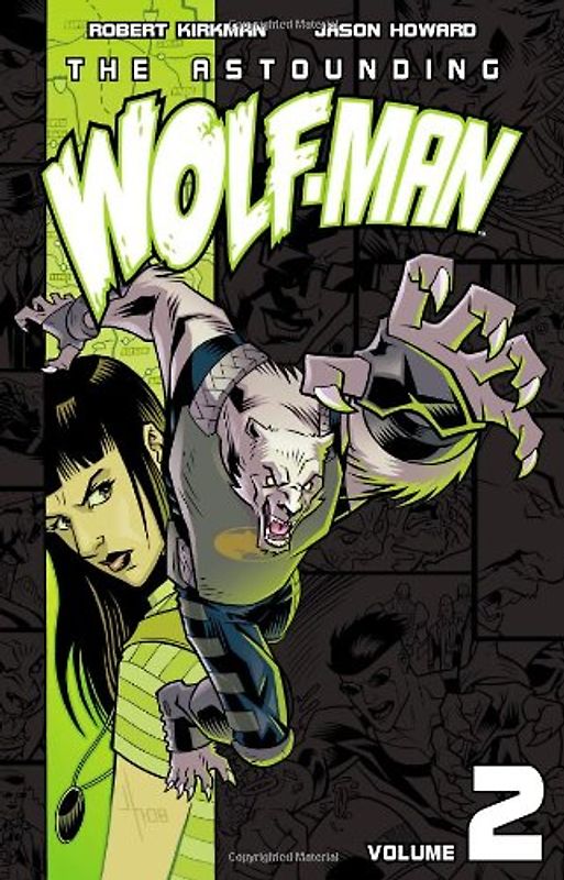 The Astounding Wolf-Man, Volume 2: v. 2 - Robert Kirkman