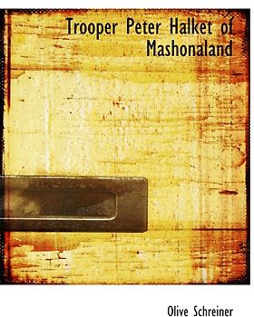 Trooper Peter Halket of Mashonaland: with Dreams