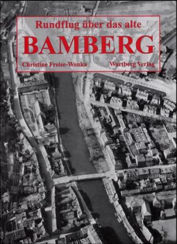 Rundflug ueber das alte Bamberg