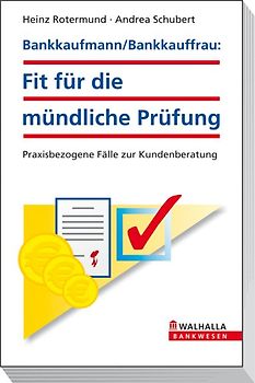 Bankkaufmann/Bankkauffrau: Fit für die mündliche Prüfung