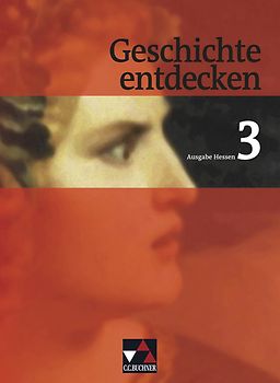 Geschichte entdecken – Hessen / Geschichte entdecken Hessen 3