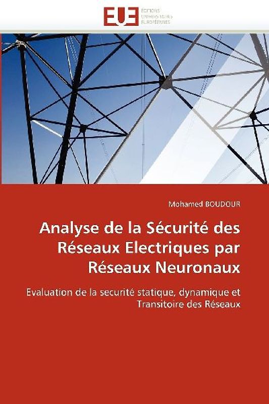 Analyse de la Sécurité des Réseaux Electriques par Réseaux Neuronaux