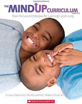 The Mindup Curriculum: Grades 3-5