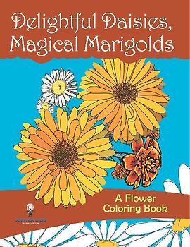 Delightful Daisies, Magical Marigolds
