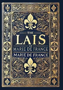 The Lais of Marie de France (Collector's Edition) (Laminated Hardback with Jacket)