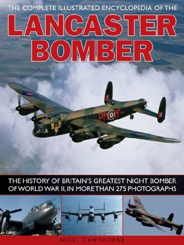 Compl Illust Enc of Lancaster Bomber