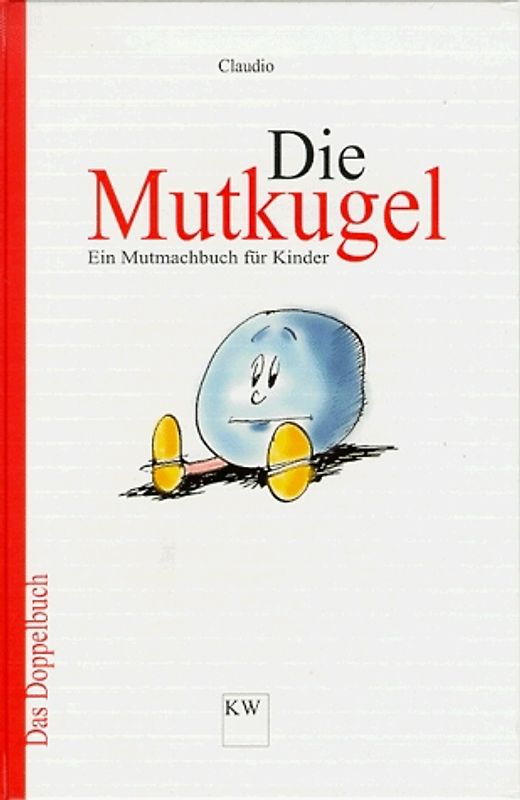 Courage, Mütter! /Die Mutkugel