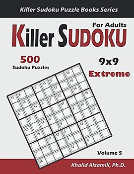 Killer Sudoku for Adults: 500 Extreme Killer Sudoku (9x9) Puzzles : Keep Your Brain Young