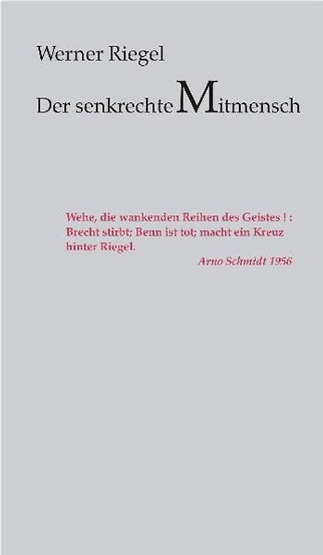 Ausgewählte Werke in Einzelausgaben / Der senkrechte Mitmensch.