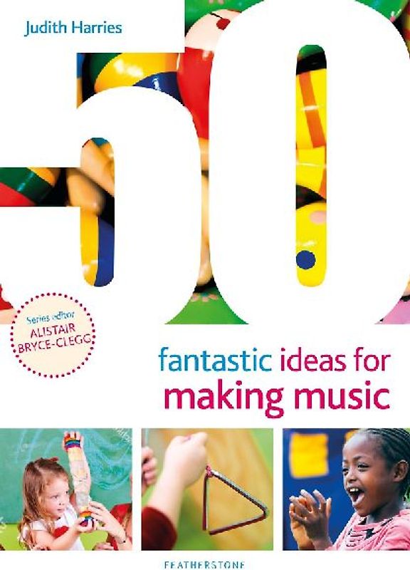 50 Fantastic Ideas for Making Music