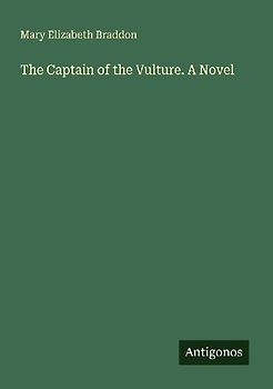 The Captain of the Vulture. A Novel