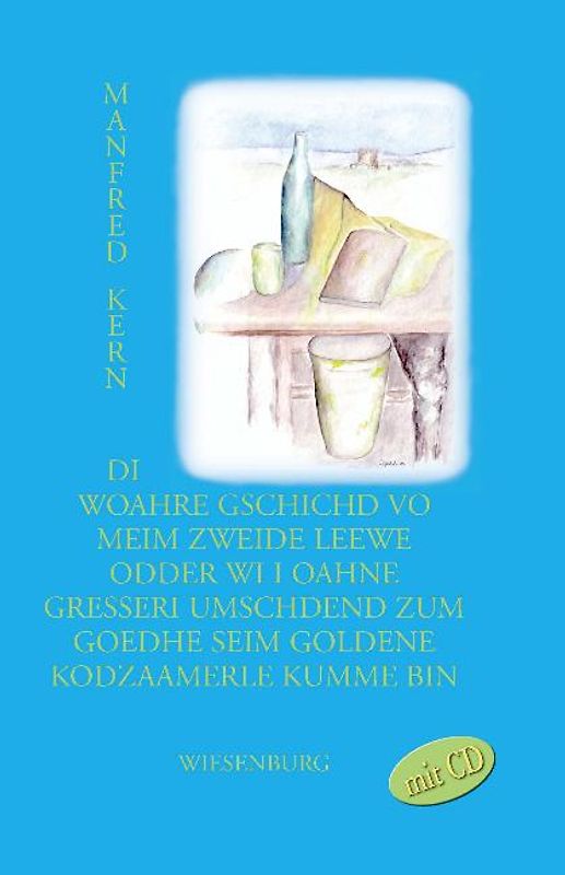 Di Woahre Gschichd vo meim zweide Leewe odder wi I oahne gresseri Umschdend zum Goedhe seim goldene Kodzaamerle kumme bin