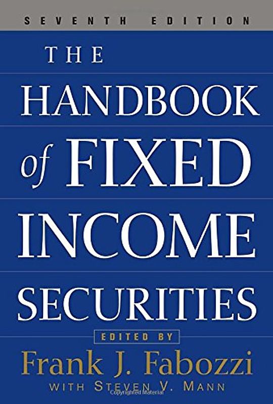 The Handbook of Fixed Income Securities - Frank J. Fabozzi