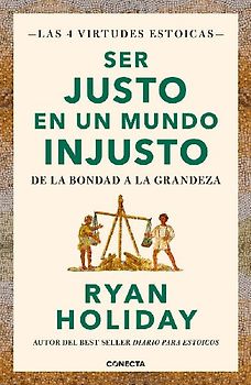 Ser Justo En Un Mundo Injusto / Right Thing, Right Now: Good Values. Good Character. Good Deeds.