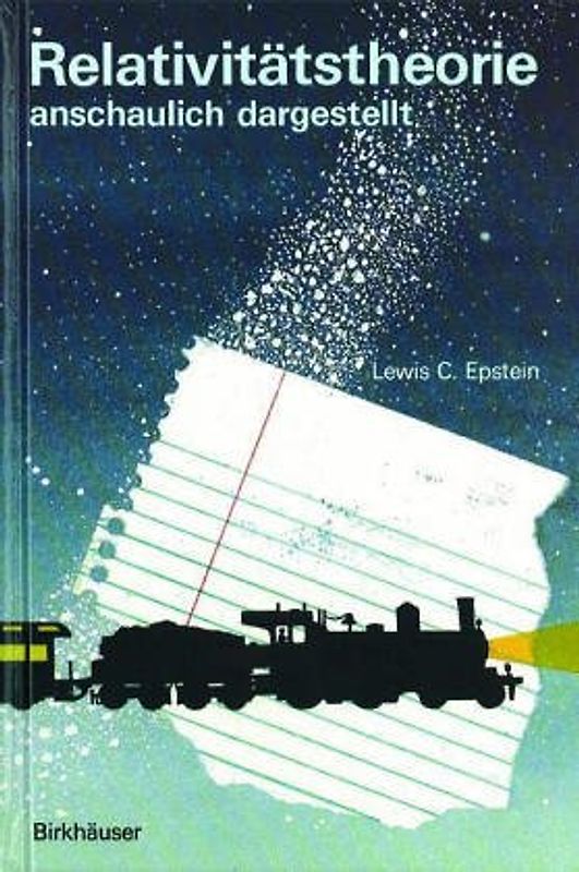 Relativitätstheorie anschaulich dargestellt. Gedankenexperimente, Zeichnungen, Bilder