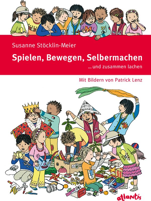 Spielen, Bewegen, Selbermachen … und zusammen lachen