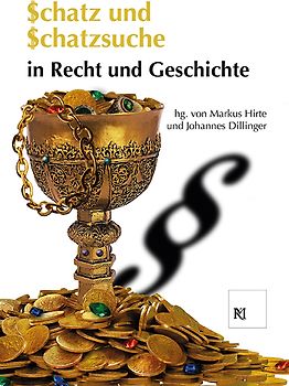 Schatz und Schatzsuche in Recht und Geschichte