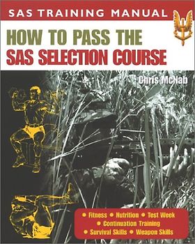How to Pass the Sas Selection Course (SAS training manual)