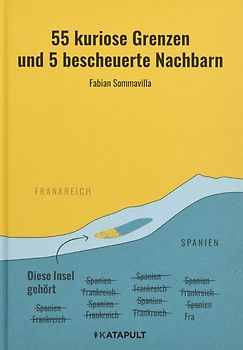 55 kuriose Grenzen und 5 bescheuerte Nachbarn