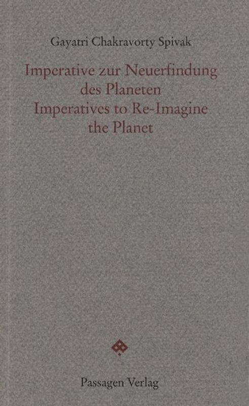 Imperative zur Neuerfindung des Planeten /Imperatives to Re-Imagine the Planet