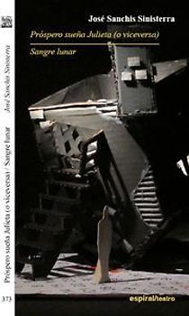 Próspero sueña Julieta (o vice versa) ; Sangre lunar