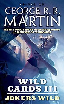 Wild Cards 03: Joker's Wild - Martin, George R. R.