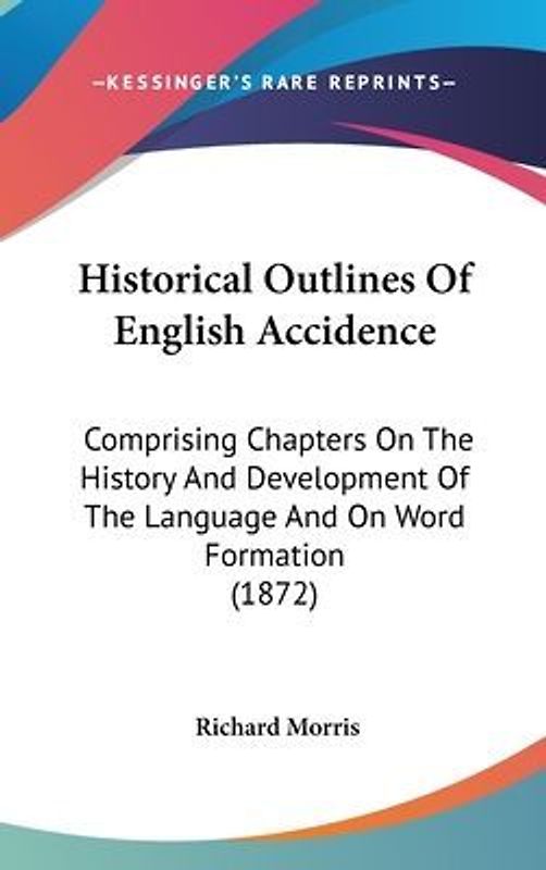 Historical Outlines Of English Accidence