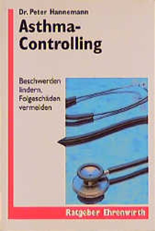 Asthma-Controlling. Beschwerden lindern, Folgeschäden vermeiden
