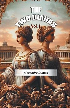 The Two Dianas Vol. I