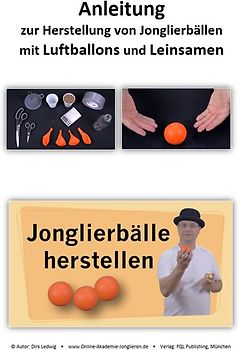 Anleitung zur Herstellung von Jonglierbällen mit Luftballons und Leinsamen
